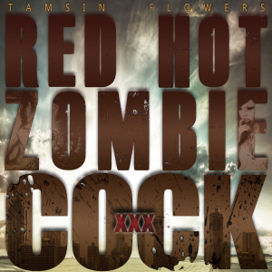 Red Hot Zombie Cock
